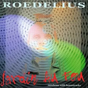 JARDIN AU FOU / 愚者の庭/HANS-JOACHIM ROEDELIUS/ハンス・ヨアヒム