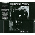 UNIVERS ZERO / ユニヴェル・ゼロ / HERESIE