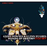 GEOFFREY DOWNES/GLENN HUGHES / ジェフリー・ダウンズ&グレン・ヒューズ / ROADS OF DESTINY