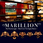 MARILLION / マリリオン / THE POSITIVE LIGHT - TALES FROM THE ENGINE ROOM