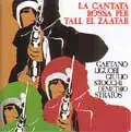 G LIGUORI/G STOCCHI/D STRATOS / LA CANTATA ROSSA PER TALL EL ZAATAR