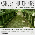 ASHLEY HUTCHINGS / アシュレイ・ハッチングス / IF THERE'S NO OTHER WAY