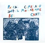 PASCAL COMELADE / パスカル・コムラード / DETAIL MONOCHROME/BEL CANTO