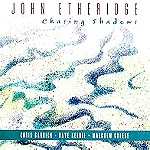 JOHN ETHERIDGE / ジョン・エサリッジ / CHASING SHADOWS