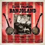 CLIVE PALMER / クライヴ・パーマー / BANJOLAND