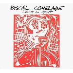 PASCAL COMELADE / パスカル・コムラード / L'ARGOT DU BRUIT