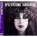 FUTURE SHOCK / フューチャー・ショック / フューチャー・ショック