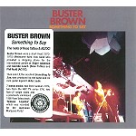 BUSTER BROWN / バスター・ブラウン / SOMETHING TO SAY - DIGITAL REMASTER