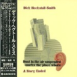 DICK HECKSTALL-SMITH / ディック・へクストール・スミス / ア・ストーリー・エンディッド - 24BITリマスター