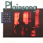 PLAINSONG / プレインソング / DARK SIDE OF THE ROOM