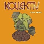 KOLLEKTIV / コレクティヴ / LIVE 1973 - DIGITAL REMASTER