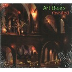 ART BEARS / アート・ベアーズ / REVISITED