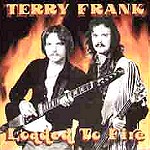 TERRY FRANK / テリー・フランク / LOADED TO FIRE