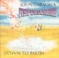 JOHN CARSON'S HYPERMANIA / DOWN TO BIRTH