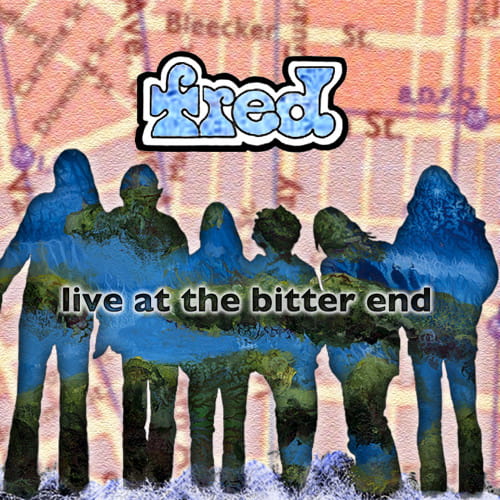 FRED / フレッド / LIVE AT THE BITTER END NYC
