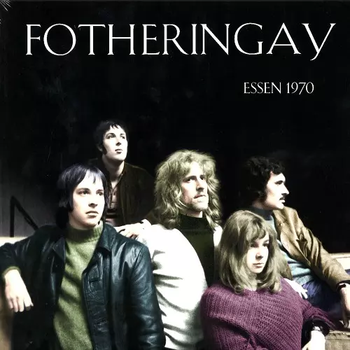 FOTHERINGAY / フォザリンゲイ / ESSEN 1970 - LIMITED VINYL