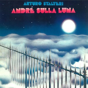 ARTURO STALTERI / アルトゥーロ・スタルッテリ / ANDRÉ SULLA LUNA: “RECORD STORE DAY” LIMITED VINYL - 180g LIMITED VINYL/REMASTER
