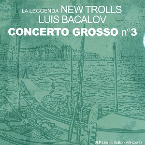 NEW TROLLS / ニュー・トロルス / CONCERTO GROSSO N°3  - 180g LIMITED VINYL