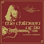 LOUDEST WHISPER / ローデスト・ウィスパー / THE CHILDREN OF LIR - 180g LIMITED VINYL