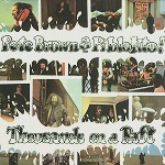 PETE BROWN & PIBLOKTO ! / ピート・ブラウン&ピブロクト! / THOUSANDS ON A RAFT - 180g VINYL