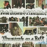 PETE BROWN & PIBLOKTO ! / ピート・ブラウン&ピブロクト!商品