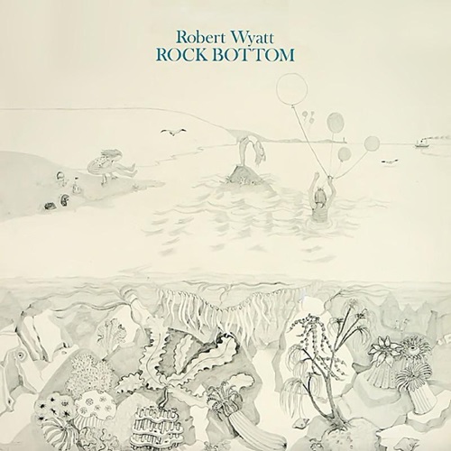 ROBERT WYATT / ロバート・ワイアット / ROCK BOTTOM - 180g LIMITED VINYL