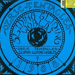 OZRIC TENTACLES / オズリック・テンタクルズ / SLIDING GLIDING WORLDS - 180g VINYL