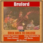 BRUFORD / ブルーフォード / ROCK GOES TO COLLEGE - 180g VINYL