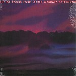 OUT OF FOCUS / アウト・オブ・フォーカス / FOUR LETTER MONDAY AFTERNOON - 180g VINYL