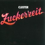 CLUSTER / クラスター / ZUKERZEIT - 180g VINYL/DIGITAL REMASTER
