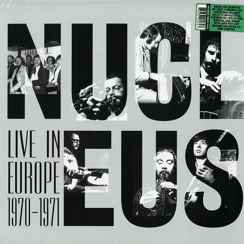 NUCLEUS (IAN CARR WITH NUCLEUS) / ニュークリアス (UK) / LIVE IN EUROPE 1970 -1971 - 180g LIMITED VINYL