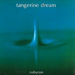 TANGERINE DREAM / タンジェリン・ドリーム / RUBYCON - 180g LIMITED VINYL/SBM REMASTER