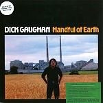 DICK GAUGHAN / ディック・ゴーハン / HANDFUL OF EARTH: DEFFINITIVE COLLECTOR'S EDITION - 200g HEAVY WEIGHT VINYL/REMASTER