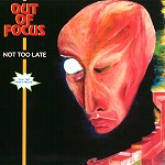 OUT OF FOCUS / アウト・オブ・フォーカス / NOT TOO LATE