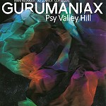 GURUMANIAX / PSY VALLEY HILL - 180g VINYL