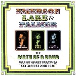 EMERSON, LAKE & PALMER / エマーソン・レイク&パーマー / THE BIRTH OF THE BAND:ISLE OF WIGHT 1970