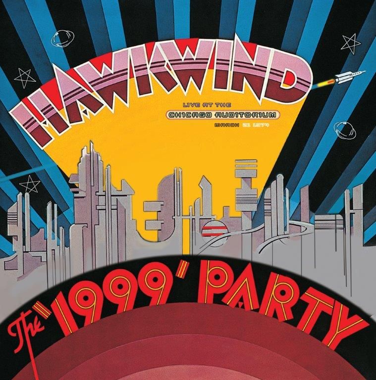 HAWKWIND / ホークウインド / THE 1999 PARTY: LIVE AT THE CHICAGO AUDITORIUM MARCH 21 1974 [180G 2LP]