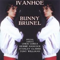 BUNNY BRUNEL / バーニー・ブルネル / IVANHOE