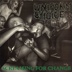 UNIFORM CHOICE / SCREAMING FOR CHANGE