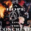 惡意 / A HOPE ON THE CONCRETE