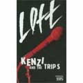 KENZI & THE TRIPS / KENZI & THE TRIPS (KENZIソロ, 八田ケンヂ, スマ・ロ子, イギリスを含む) / LIVE VIDEO 1987/LOFT