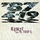 KENZI & THE TRIPS / KENZI & THE TRIPS (KENZIソロ, 八田ケンヂ, スマ・ロ子, イギリスを含む) / LIVE ALBUM '87.4.19 (紙ジャケット・リマスタリング盤)