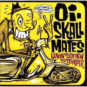 Oi-SKALL MATES / LUVIN' SIDE NEW STOMPER