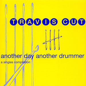 TRAVIS CUT / トラヴィスカット / a singles compilation