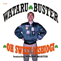 WATARU BUSTER / ワタルバスター / OH SWEET NISHIOGI