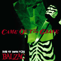 BALZAC / CAME OUT OF THE GRAVE