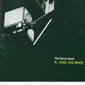 the band apart / K.AND HIS BIKE