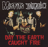 MISFITS:BALZAC / ミスフィッツ:バルザック / DAY THE EARTH CAUGHT FIRE