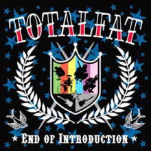 TOTALFAT / END OF INTRODUCTION
