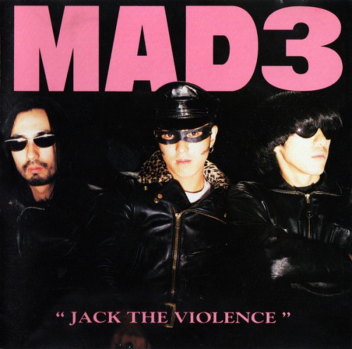 MAD3 / JACK THE VIOLENCE